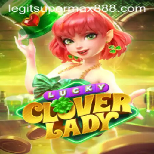 Discovering LuckyCloverLady: The Gaming Phenomenon with SuperMax888